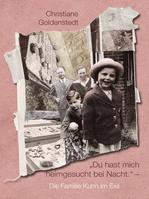 cover image of "Du hast mich heimgesucht bei Nacht."--Die Familie Kuhn im Exil